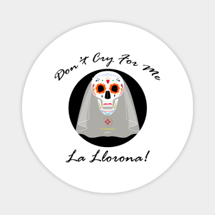 La Llorona Magnet